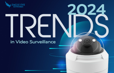 2024 Trends in Video Surveillance