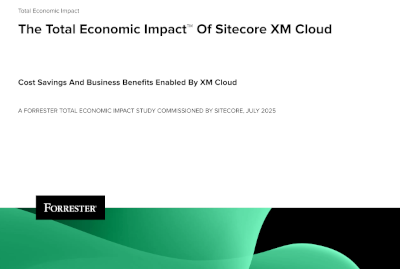 The Total Economic Impact™ Of Sitecore XM Cloud study