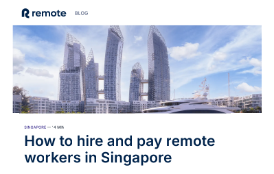 How to Hire & Pay Remote Workers in Singapore
