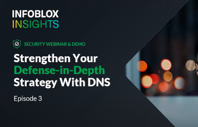 Strengthen Your Defense-in-Depth Strategy with DNS