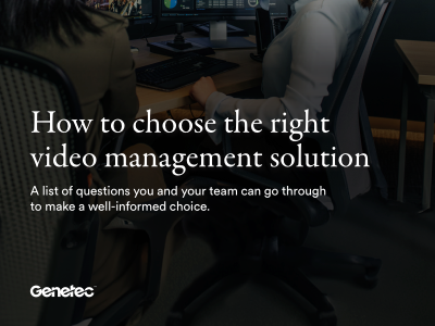 How to choose the right video management solution