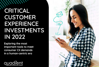 Critical Customer Experience Investments in 2022