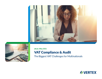 The Biggest VAT Challenges for Multinationals