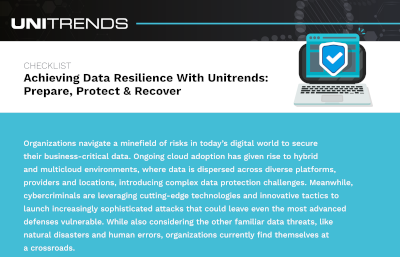 Achieving Data Resilience With Unitrends: Prepare, Protect & Recover