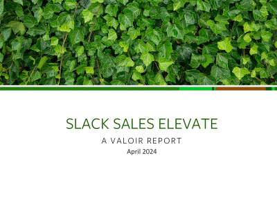 Slack Sales Elevate: A Valoir Report