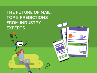 The Future Of Mail: Top 5 Predictions From Industry Experts