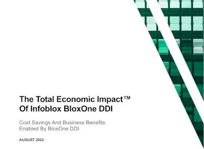 The Total Economic Impact™ Of Infoblox BloxOne