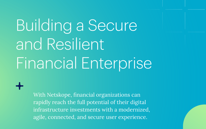 Building a Secure and Resilient Financial Enterprise