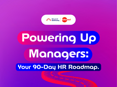 Powering Up Managers: Your 90-Day HR Roadmap