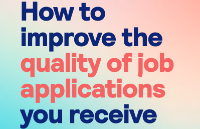 How to Improve the Quality of Job Applications You Receive