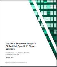 The Total Economic Impact™ Of Red Hat OpenShift Cloud Services